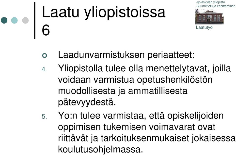 muodollisesta ja ammatillisesta pätevyydestä. 5.