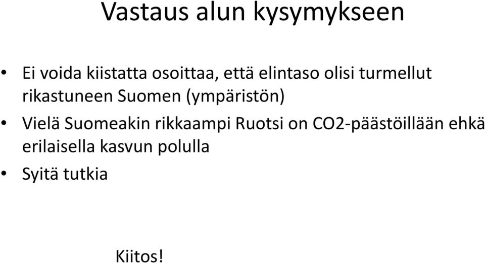 (ympäristön) Vielä Suomeakin rikkaampi i Ruotsi on CO2