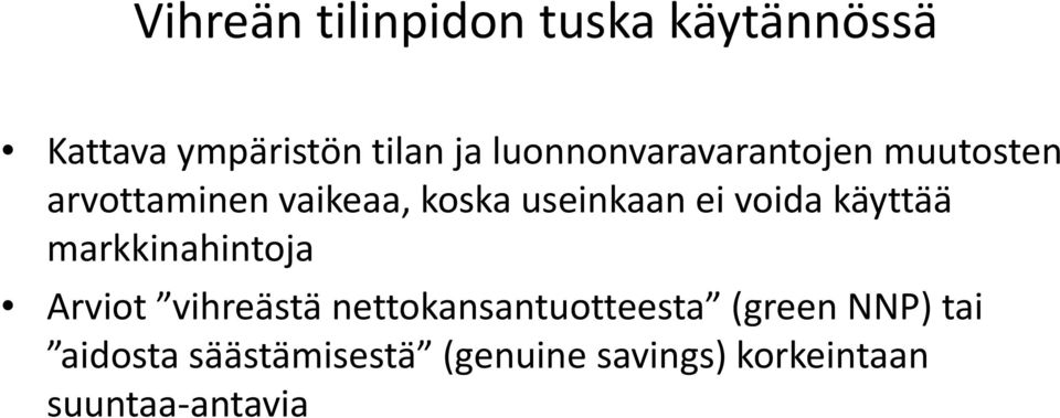 voida käyttää markkinahintoja Arviot vihreästä nettokansantuotteesta (green