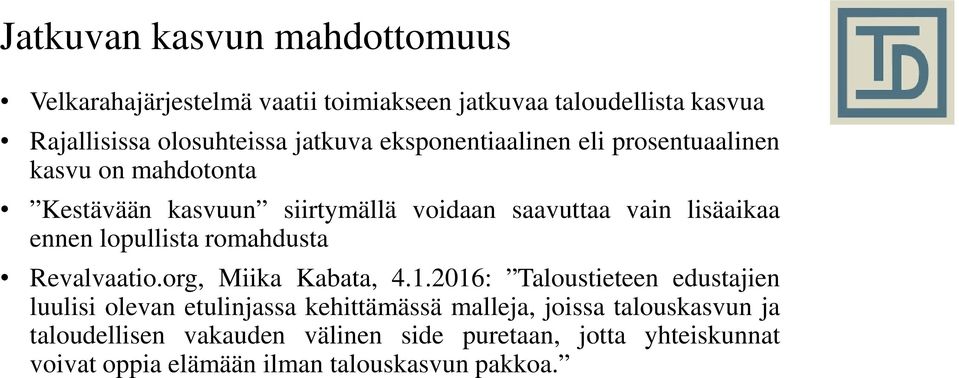 lopullista romahdusta Revalvaatio.org, Miika Kabata, 4.1.