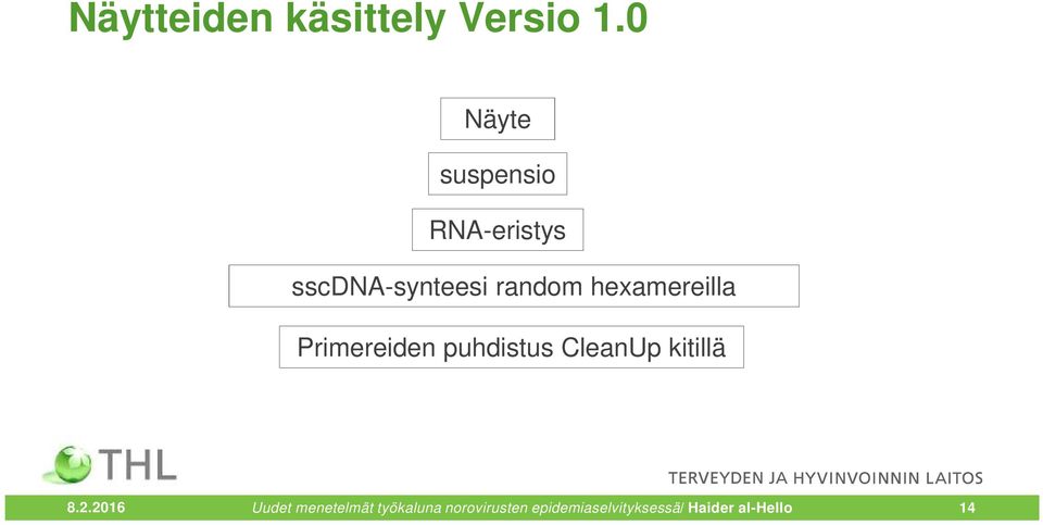 hexamereilla Primereiden puhdistus CleanUp kitillä 8.2.