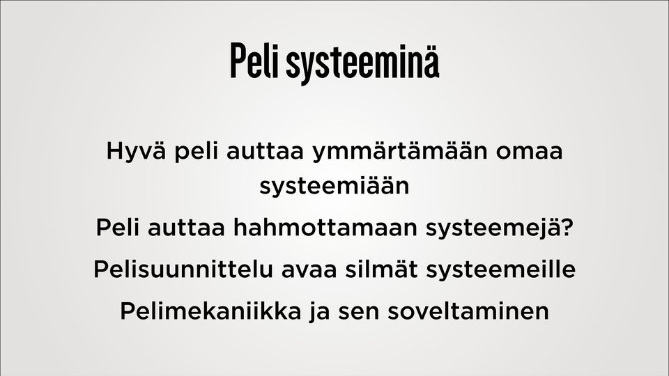 hahmottamaan systeemejä?