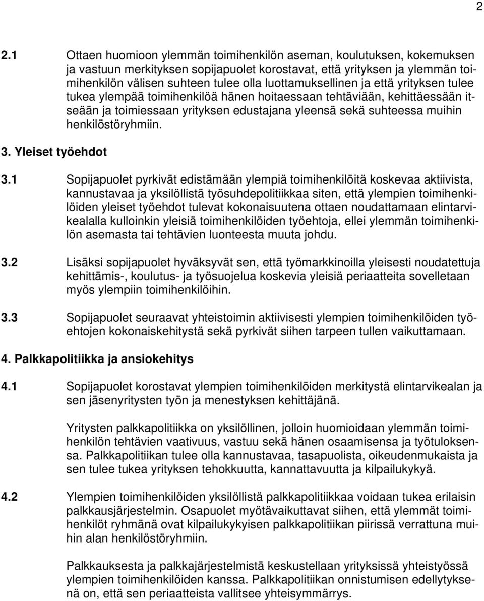 henkilöstöryhmiin. 3. Yleiset työehdot 3.