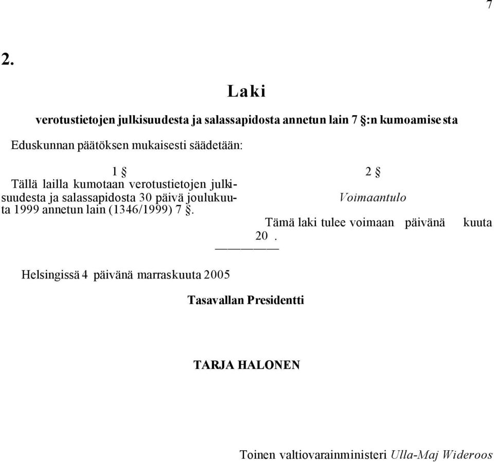 päivä joulukuuta 1999 annetun lain (1346/1999) 7. 20.