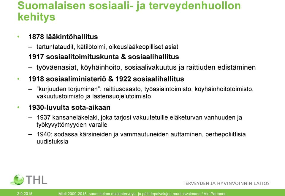 torjuminen : raittiusosasto, työasiaintoimisto, köyhäinhoitotoimisto, vakuutustoimisto ja lastensuojelutoimisto 1930-luvulta sota-aikaan 1937