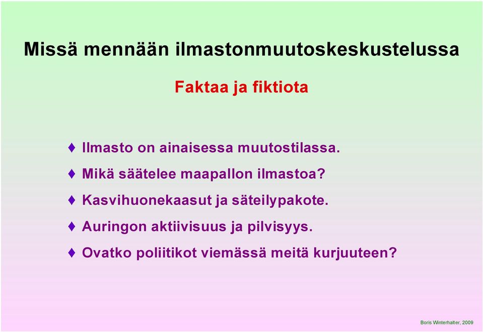 Mikä säätelee maapallon ilmastoa?