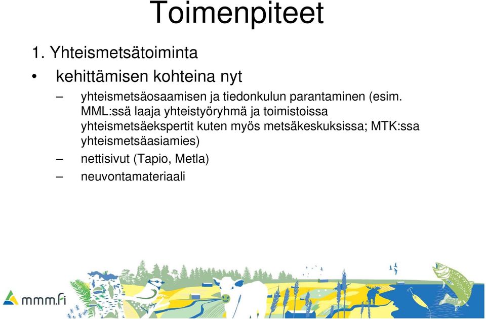 tiedonkulun parantaminen (esim.