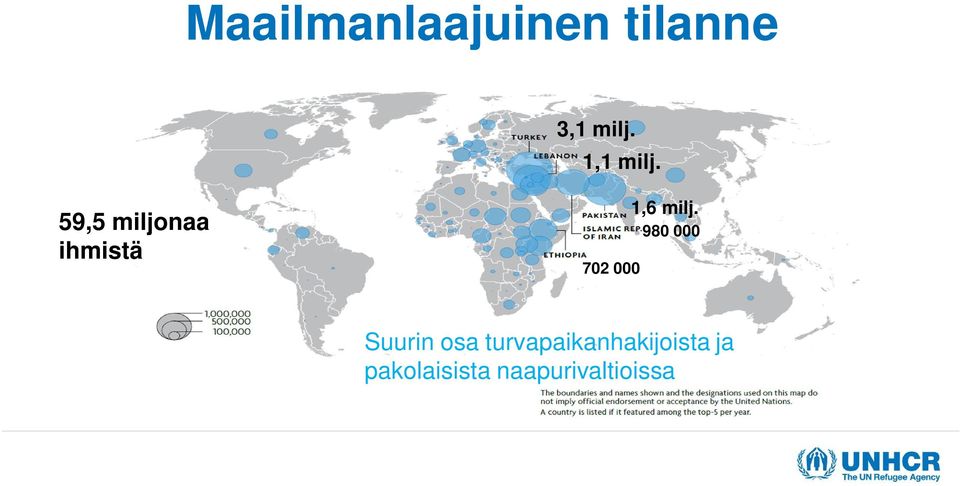 59,5 miljonaa ihmistä 702 000 1,6 milj.