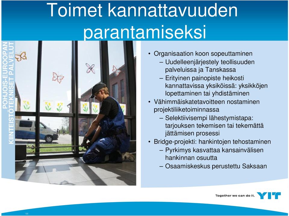 Vähimmäiskatetavoitteen nostaminen projektiliiketoiminnassa Selektiivisempi lähestymistapa: tarjouksen tekemisen tai tekemättä