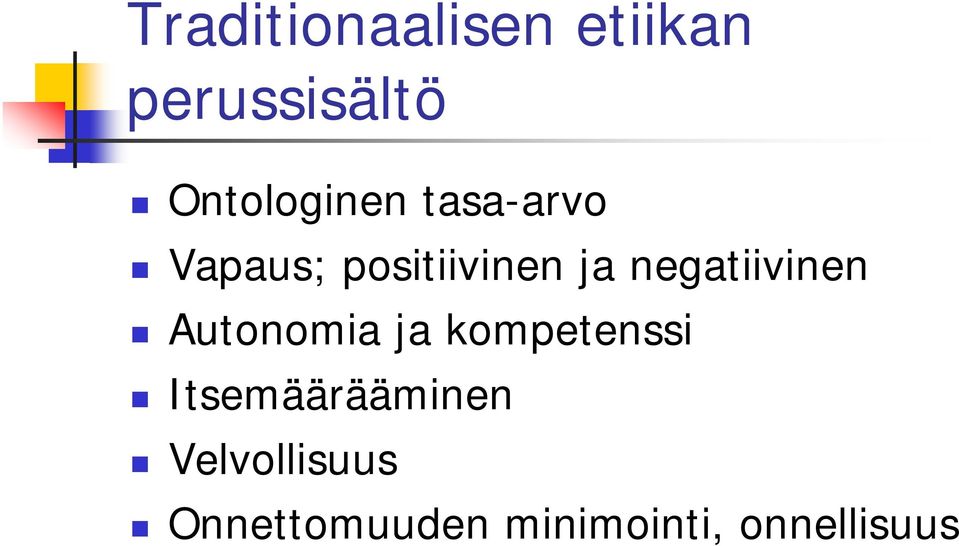 negatiivinen Autonomia ja kompetenssi