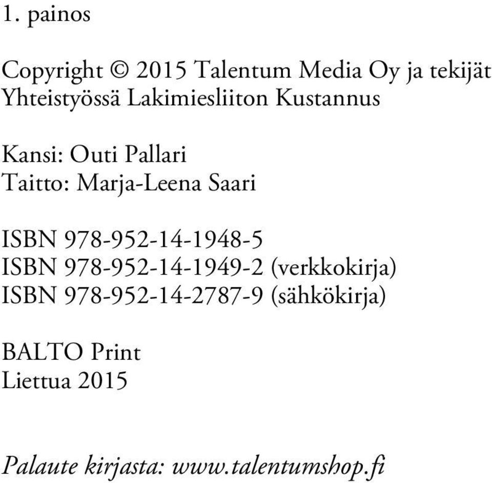 ISBN 978-952-14-1948-5 ISBN 978-952-14-1949-2 (verkkokirja) ISBN