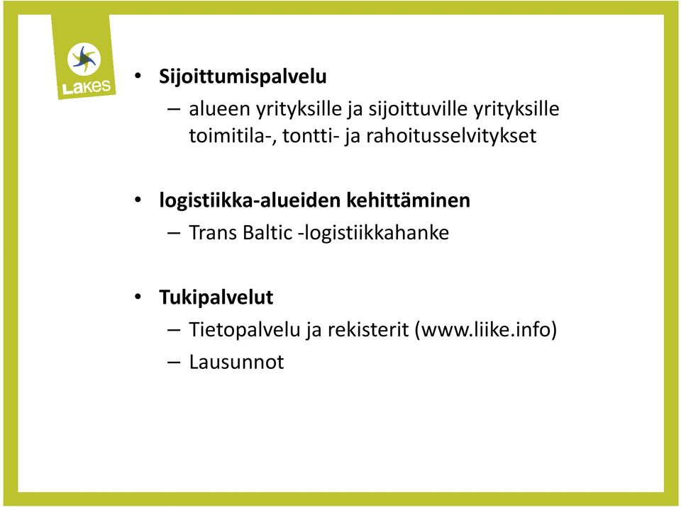 logistiikka-alueiden kehittäminen Trans Baltic
