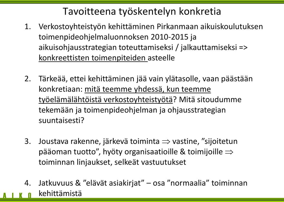 konkreettisten toimenpiteiden asteelle 2.