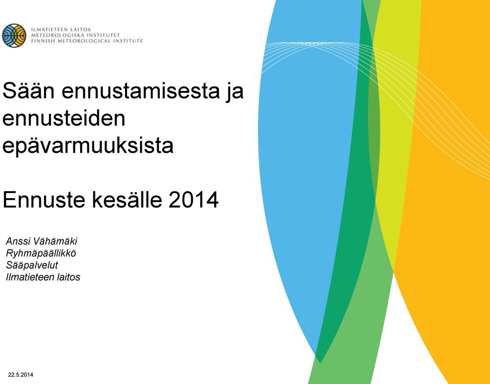 2014 Anssi Vähämäki Ryhmäpäällikkö