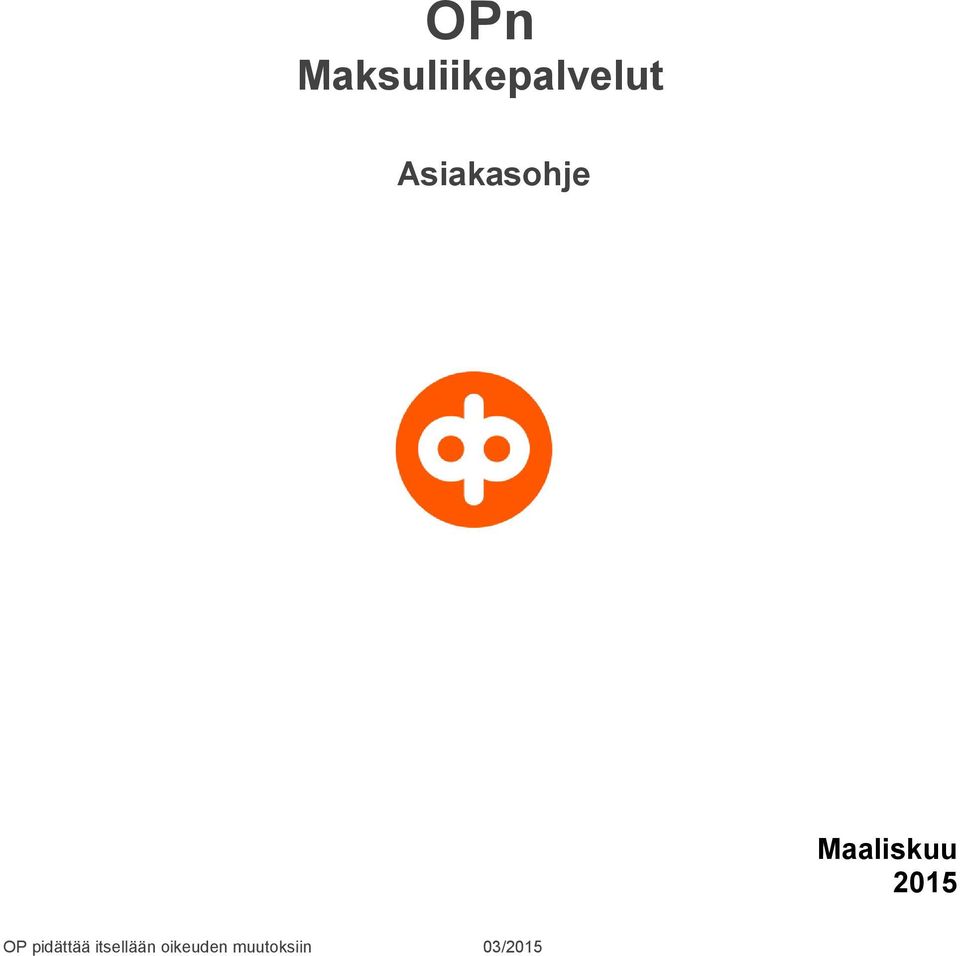 2015 OP pidättää