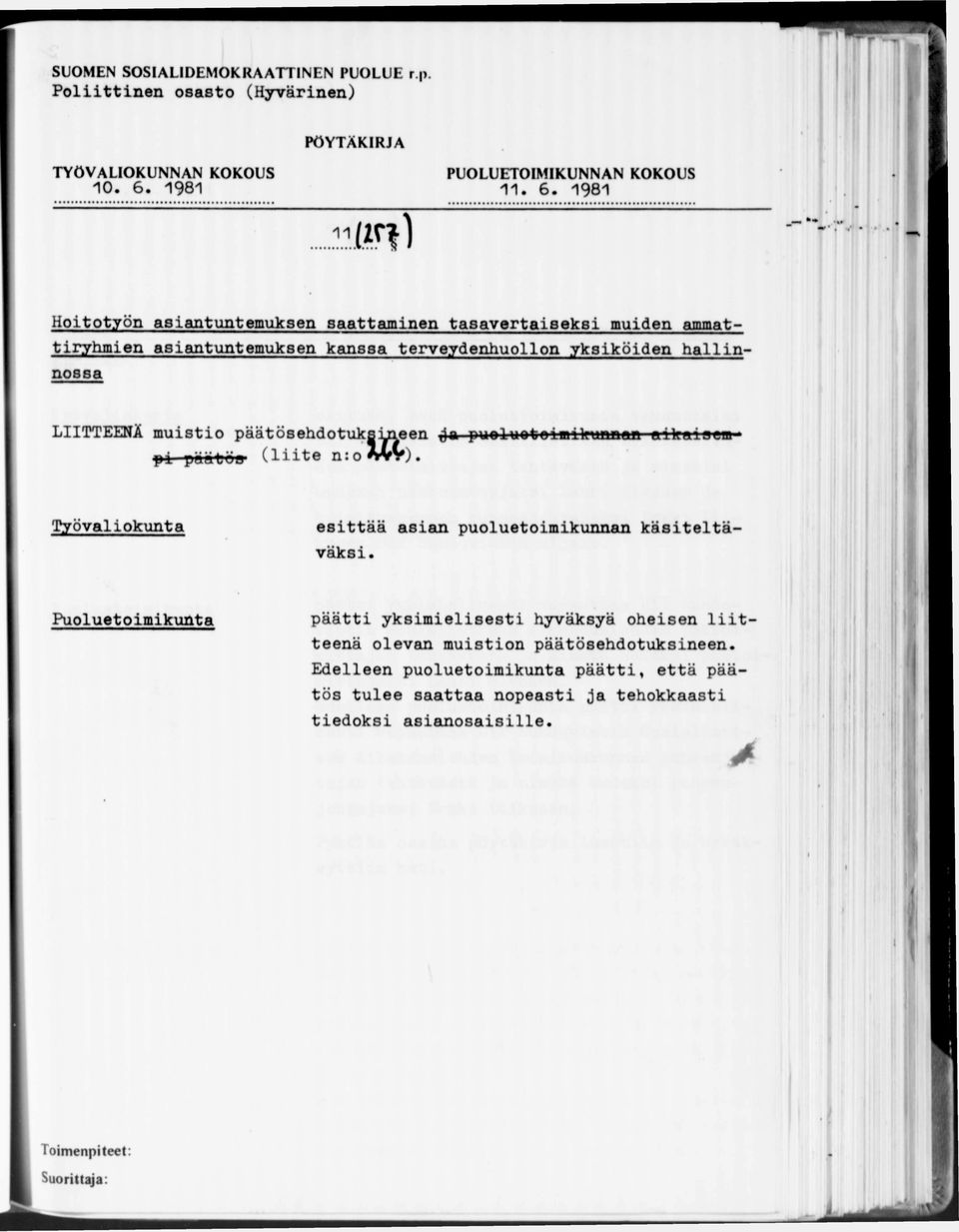 1981 11 m ) Hoitotyön asiantuntemuksen saattaminen tasavertaiseksi muiden ammattiryhmien asiantuntemuksen kanssa terveydenhuollon