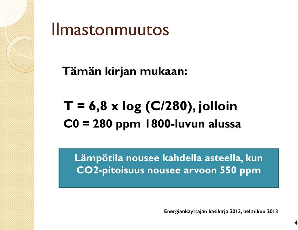 1800-luvun alussa Lämpötila nousee kahdella