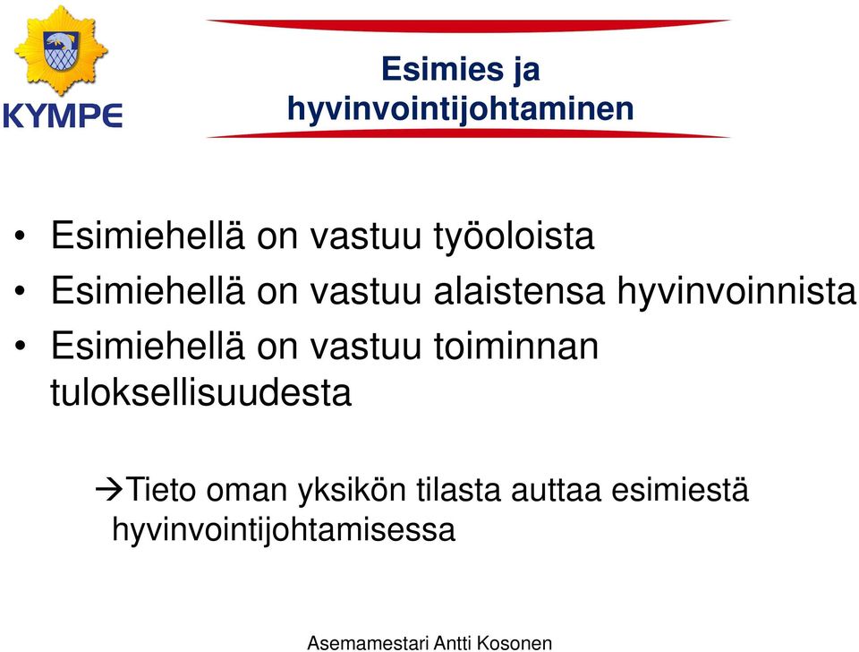 hyvinvoinnista Esimiehellä on vastuu toiminnan