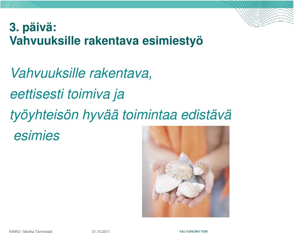 eettisesti toimiva ja työyhteisön hyvää