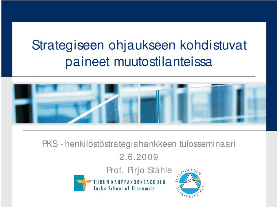 muutostilanteissa PKS -