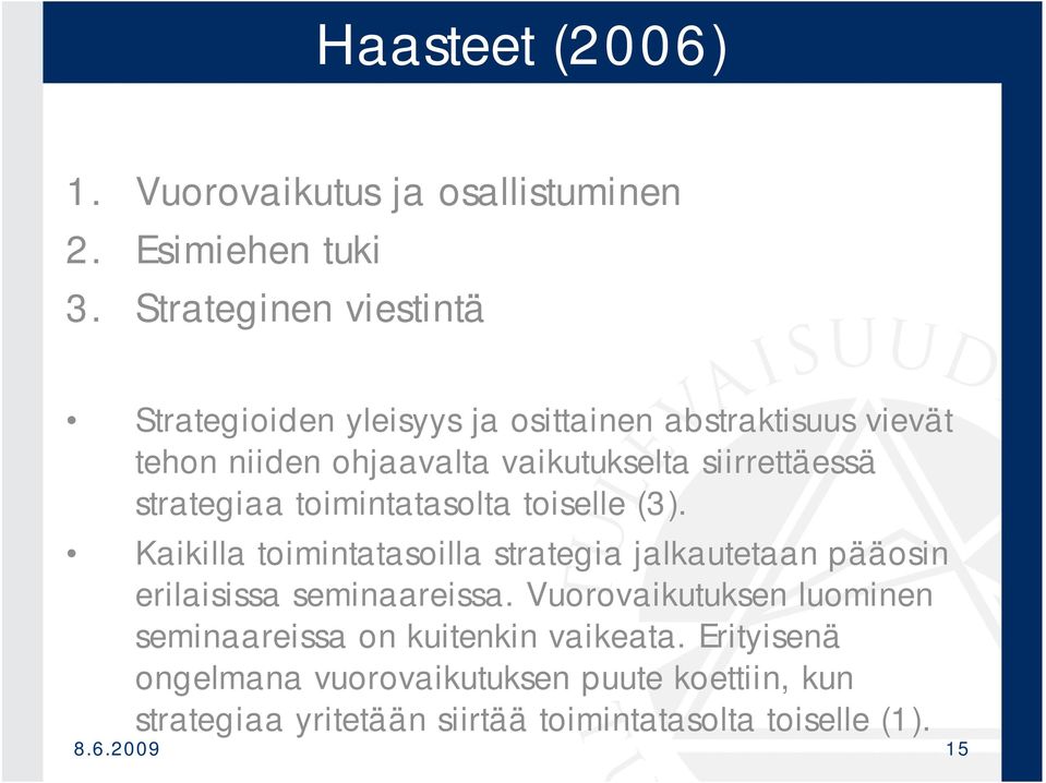 siirrettäessä strategiaa toimintatasolta toiselle (3).