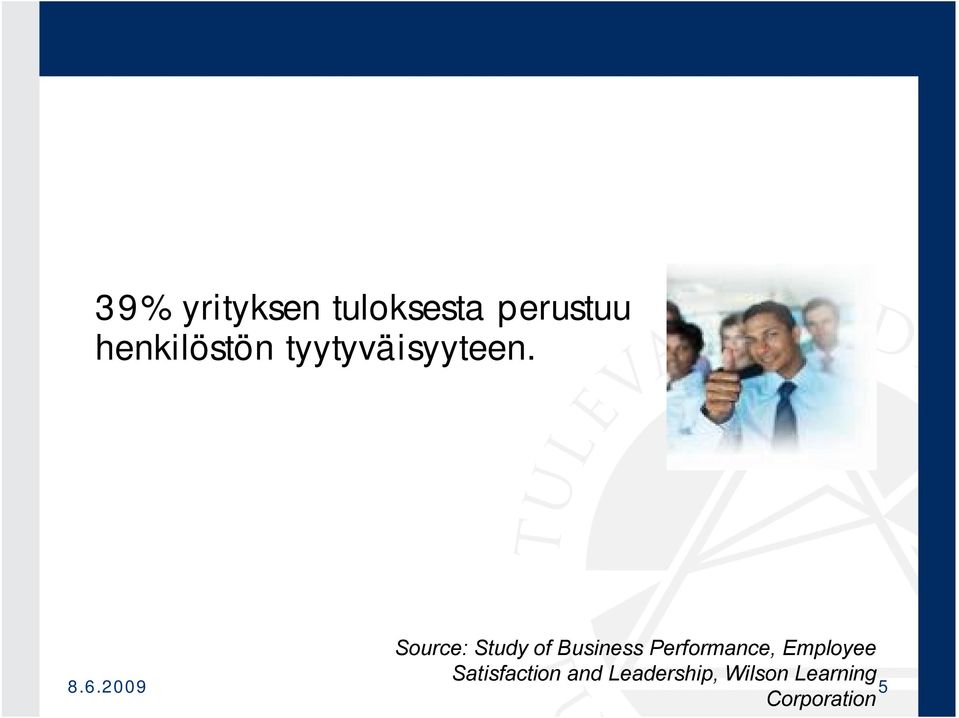 Source: Study of Business Performance,