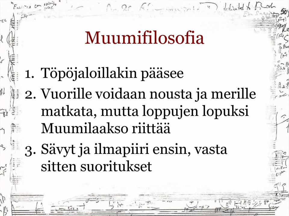 mutta loppujen lopuksi Muumilaakso riittää 3.