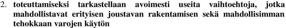 mahdollistavat erityisen joustavan