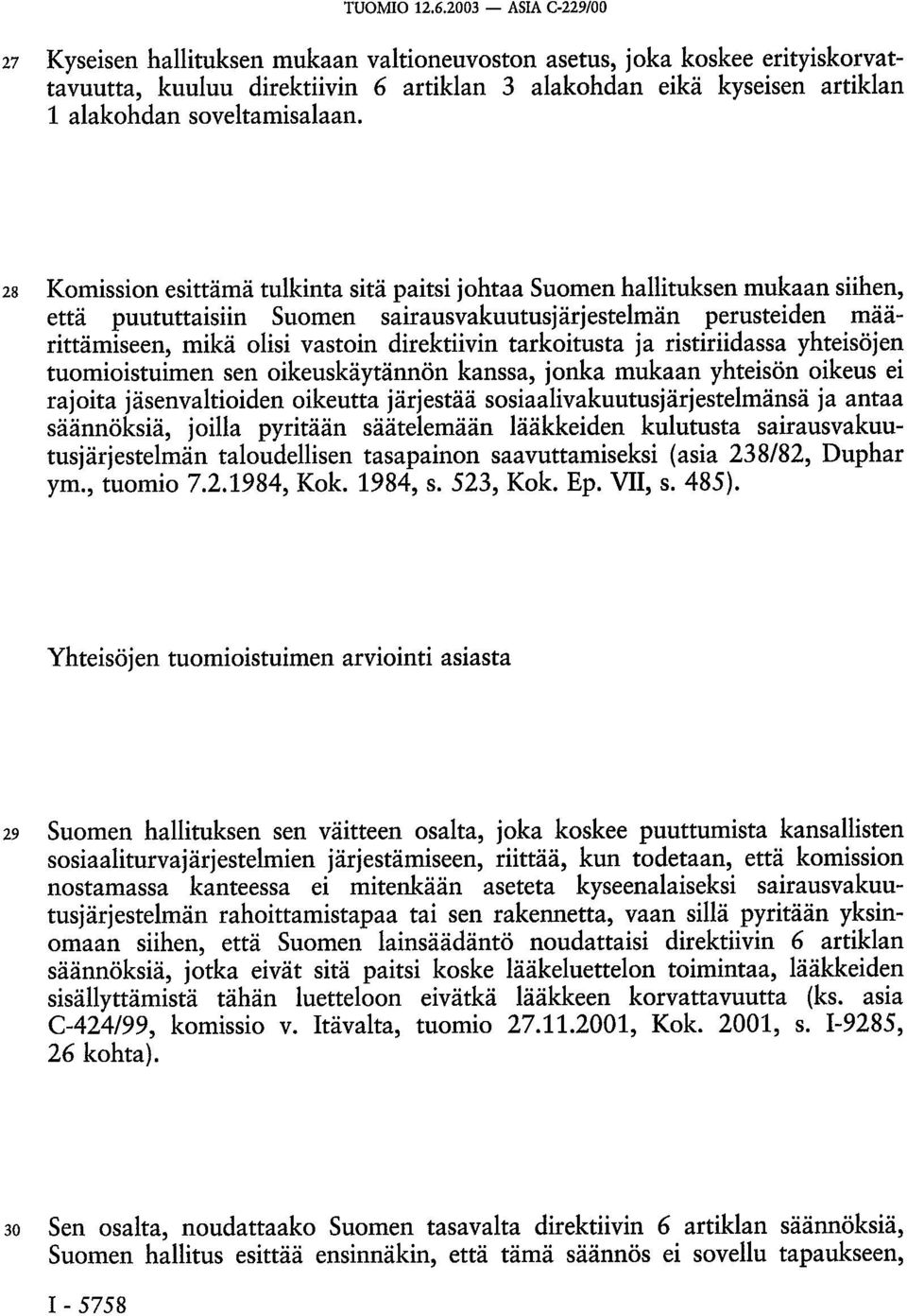 soveltamisalaan.