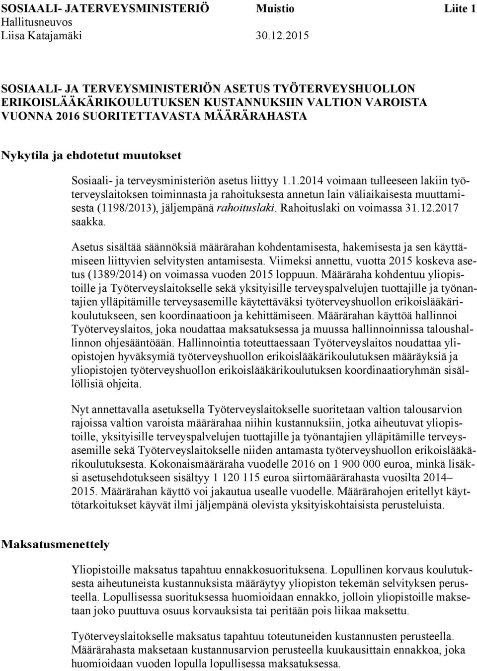 Sosiaali- ja terveysministeriön asetus liittyy 1.