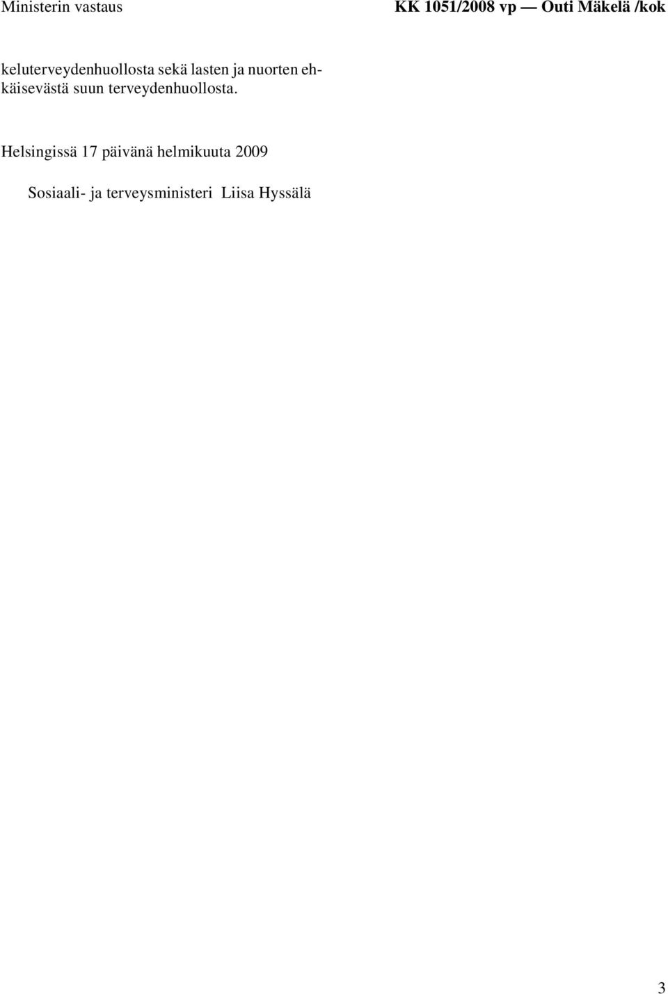 ehkäisevästä suun terveydenhuollosta.
