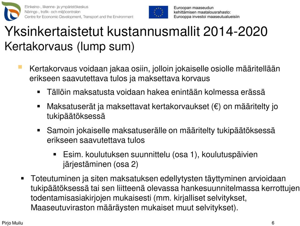 tukipäätöksessä erikseen saavutettava tulos Esim.