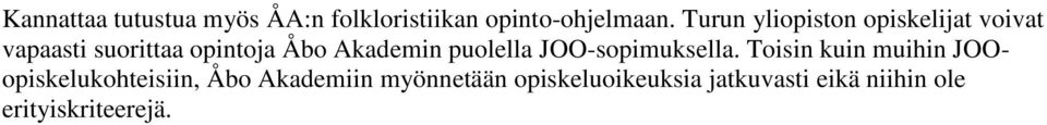 Akademin puolella JOO-sopimuksella.