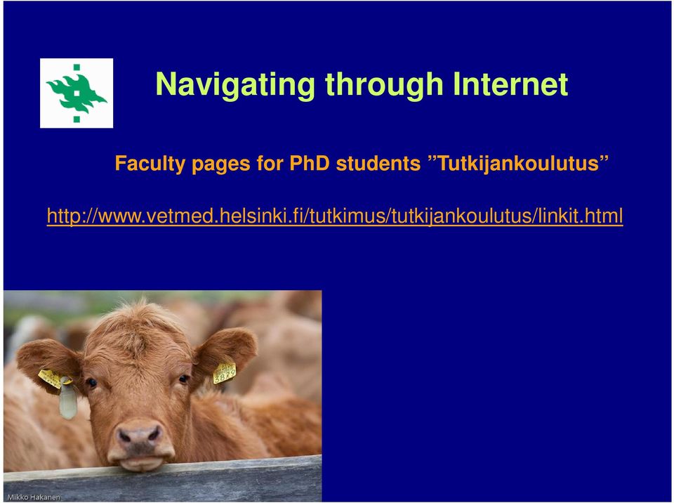 Tutkijankoulutus http://www.vetmed.