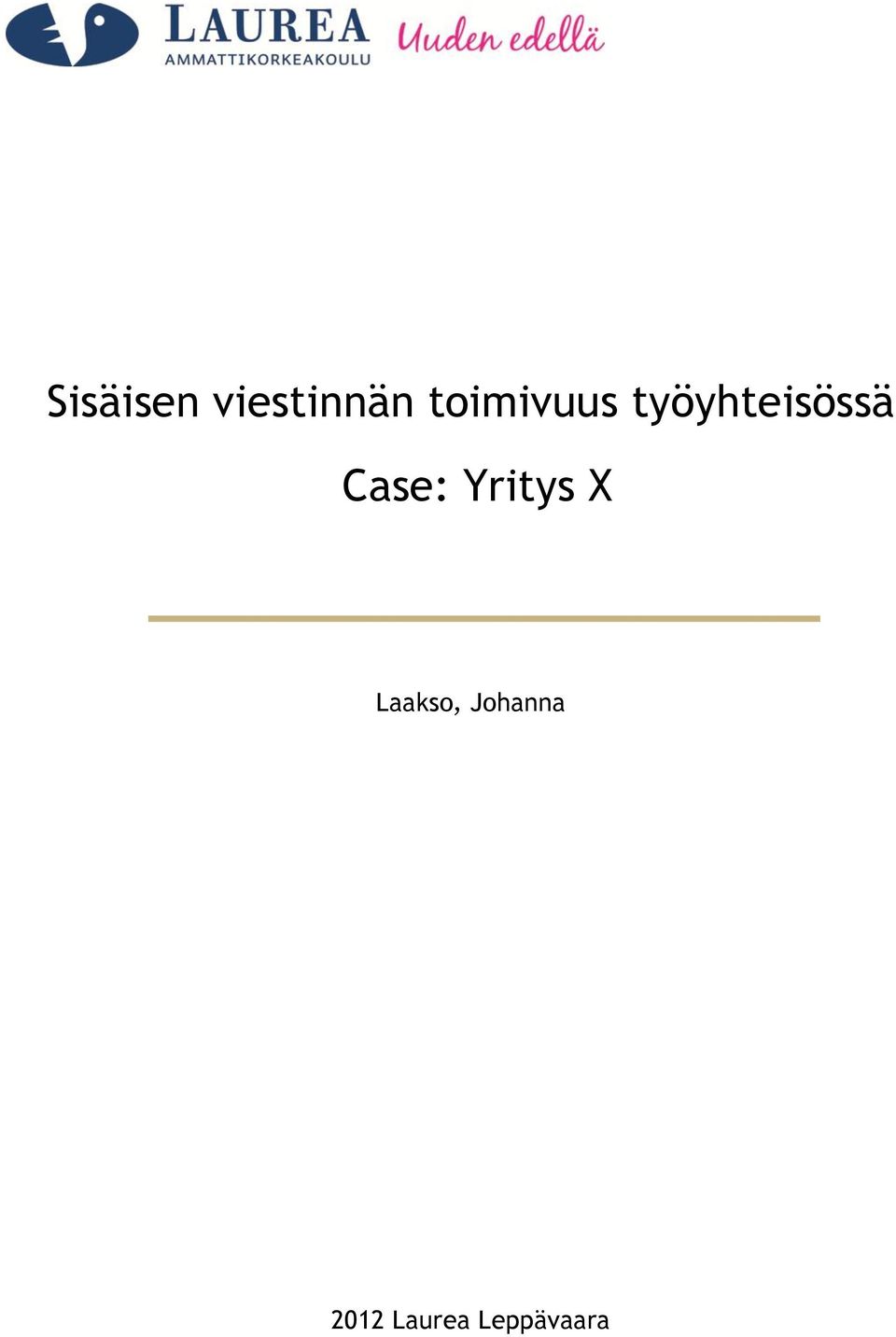 Case: Yritys X Laakso,