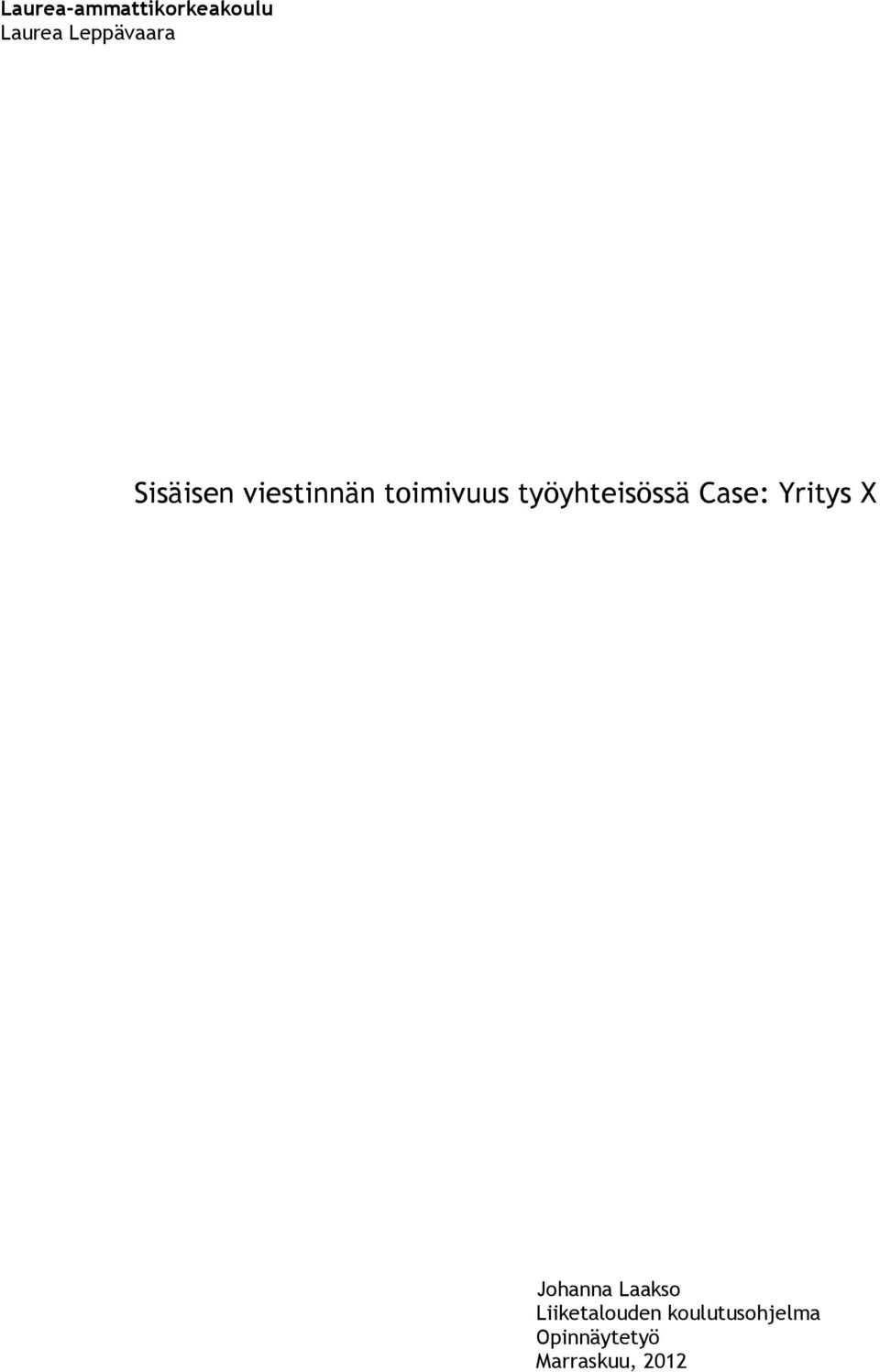 Case: Yritys X Johanna Laakso Liiketalouden