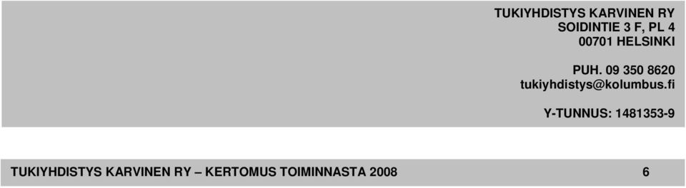 09 350 8620 tukiyhdistys@kolumbus.