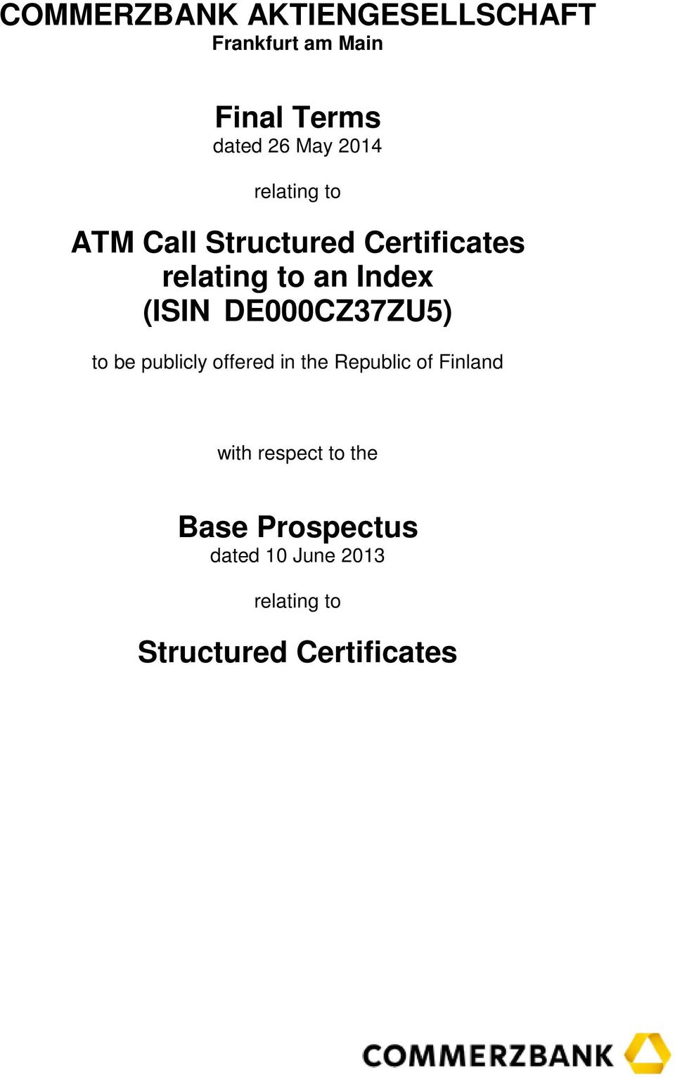 DE000CZ37ZU5) to be publicly offered in the Republic of Finland with respect