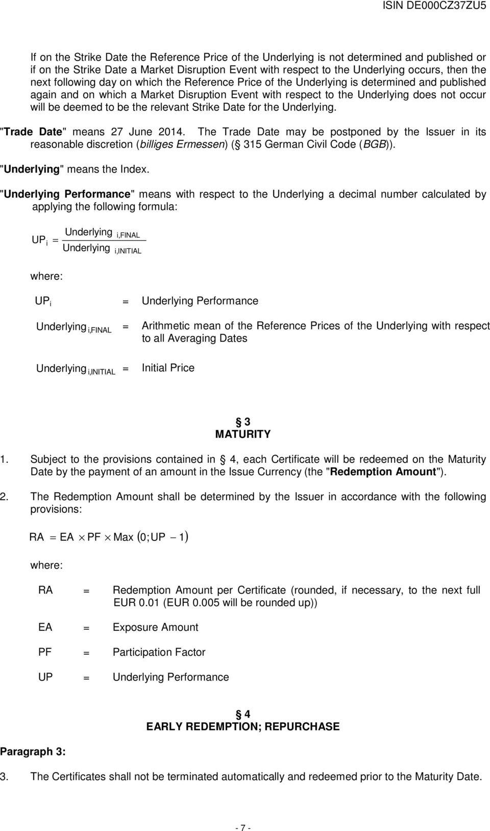 be the relevant Strike Date for the Underlying. "Trade Date" means 27 June 2014.