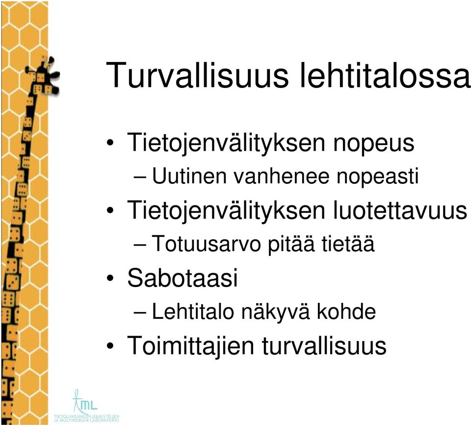 Tietojenvälityksen luotettavuus Totuusarvo