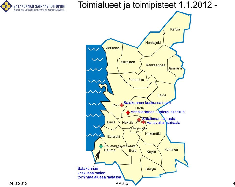 Eurajoki Satakunnan keskussairaala Nakkila Ulvila Antinkartanon kuntoutuskeskus Harjavalta