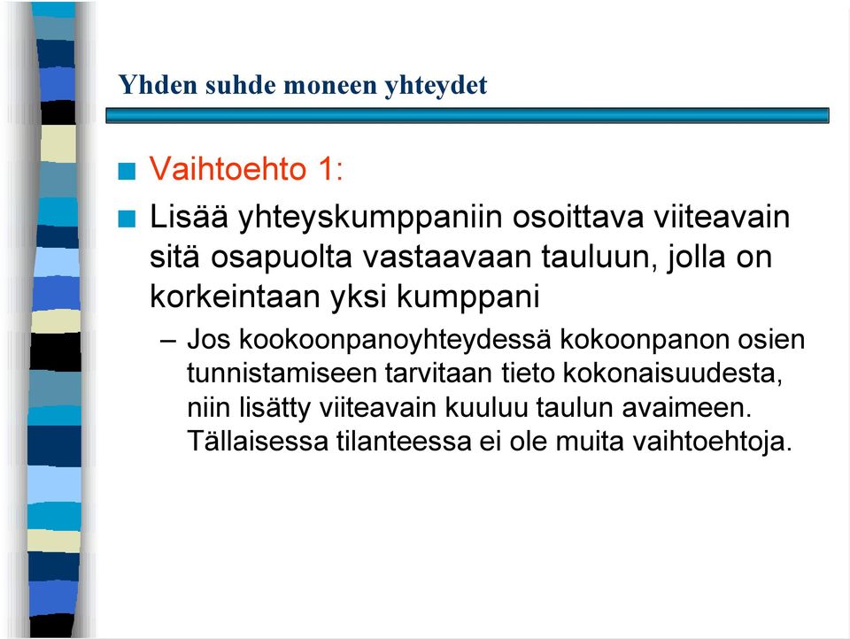 kookoonpanoyhteydessä kokoonpanon osien tunnistamiseen tarvitaan tieto