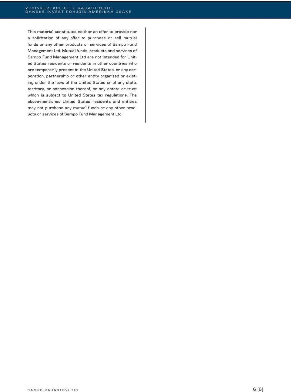 any corporation, partnership or other entity organized or existing under the laws of the United States or of any state, territory, or possession thereof, or any estate or trust which is subject to