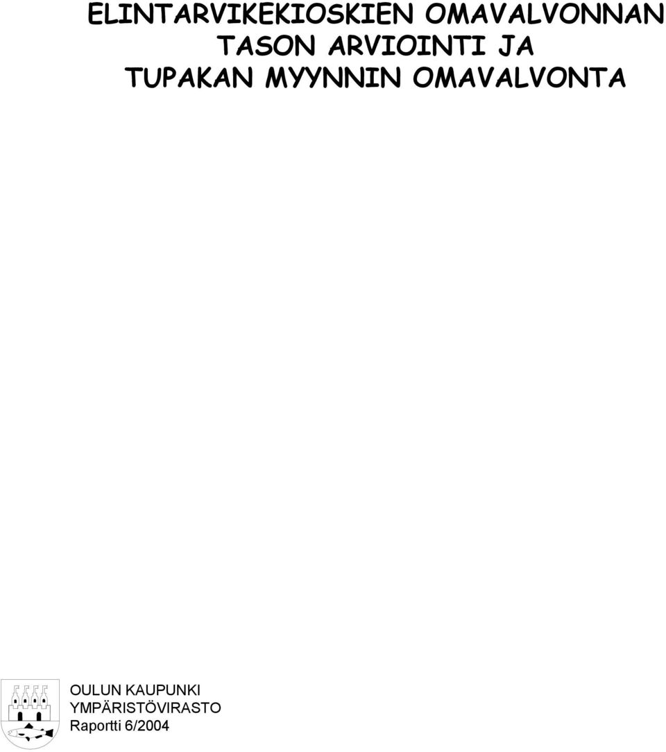 TUPAKAN MYYNNIN OMAVALVONTA