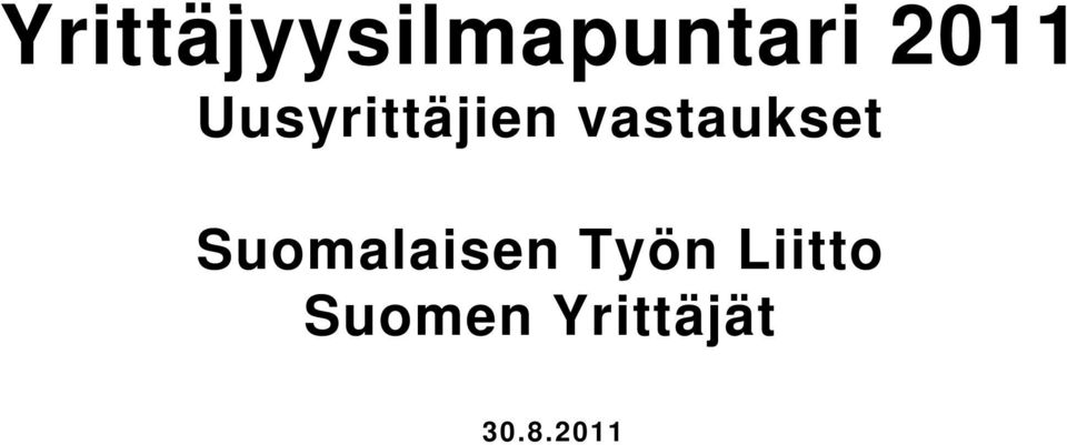 vastaukset Suomalaisen Työn