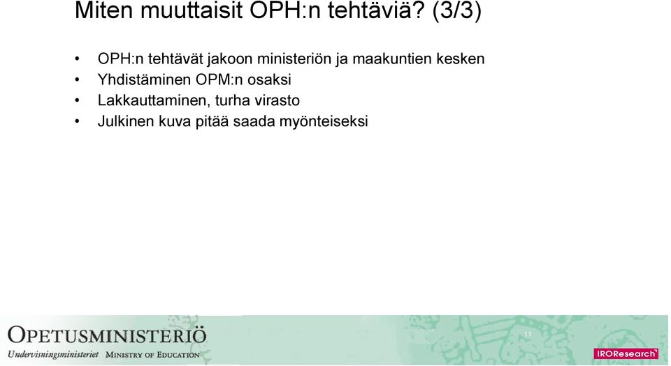 maakuntien kesken Yhdistäminen OPM:n osaksi