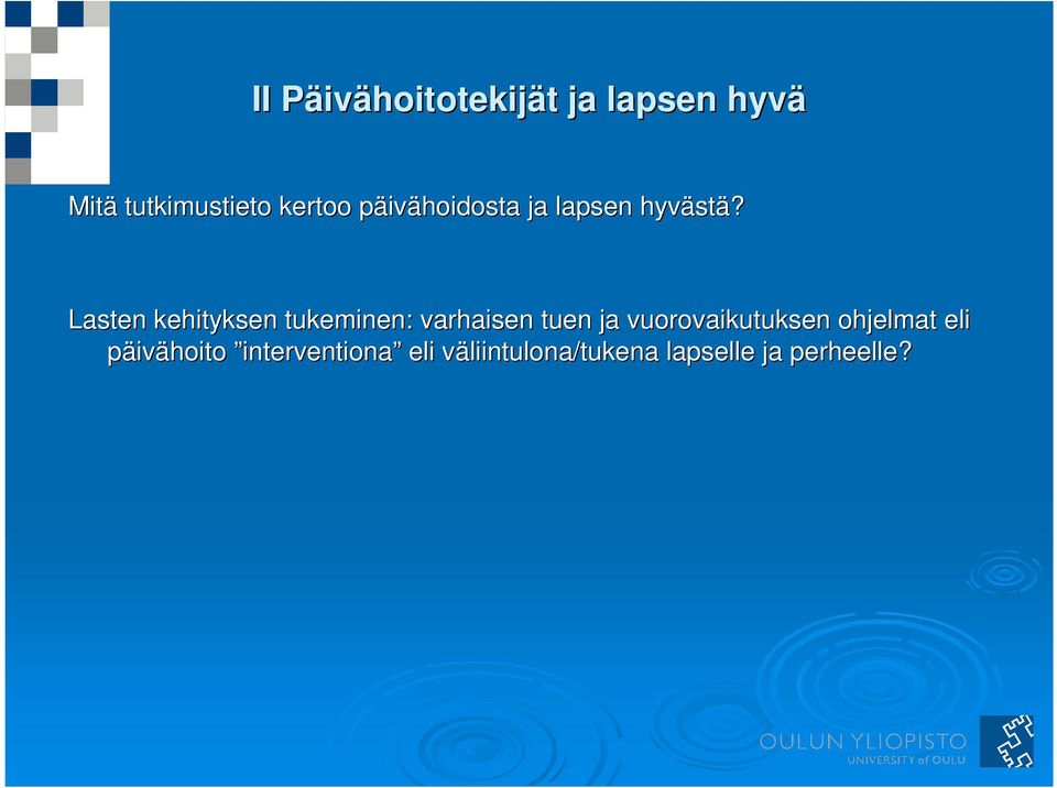 Lasten kehityksen tukeminen: varhaisen tuen ja vuorovaikutuksen
