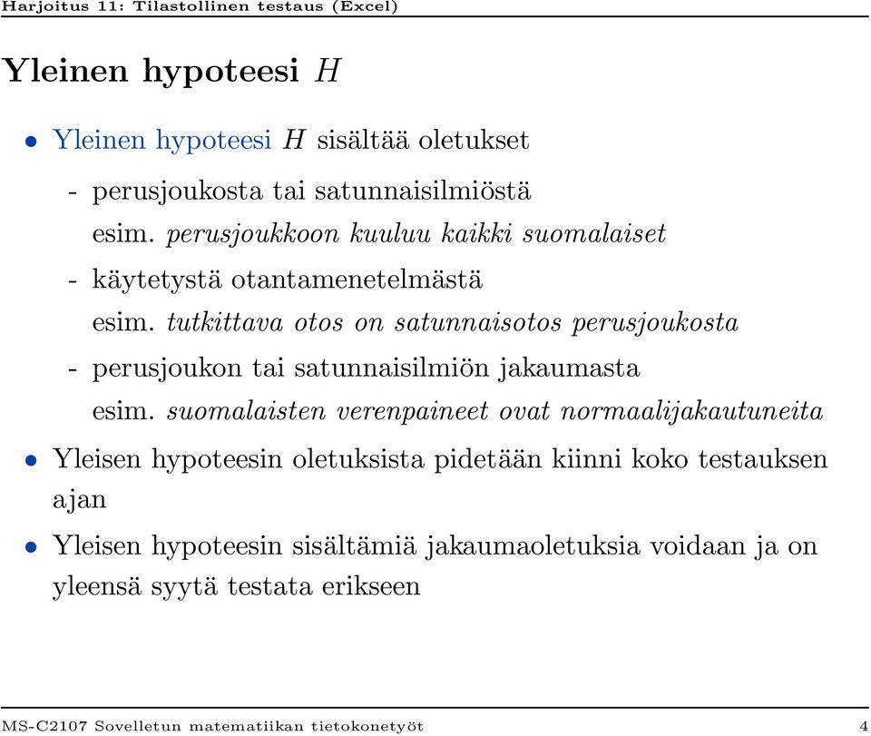 ى م ف ف ف في غى ى ىف ف ىف ي م - suomalaisten verenpaineet ovat normaalijakautuneita.