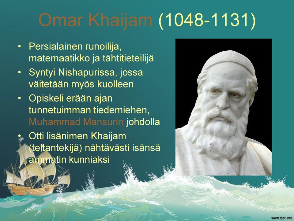 Opiskeli erään ajan tunnetuimman tiedemiehen, Muhammad Mansurin