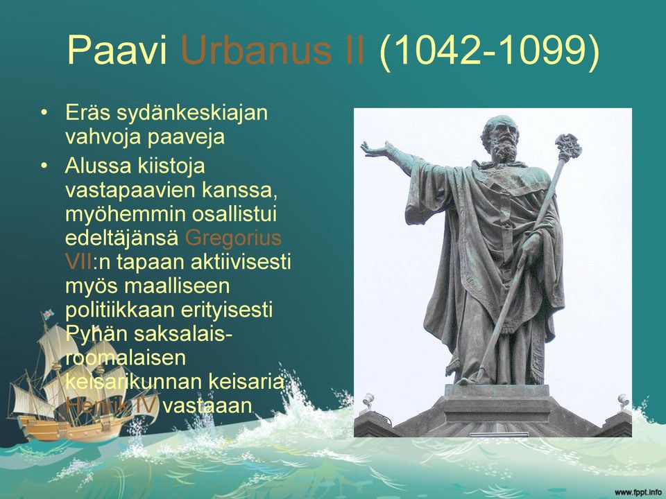 Gregorius VII:n tapaan aktiivisesti myös maalliseen politiikkaan